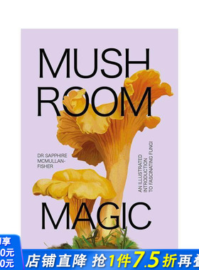 【预售】Mushroom Magic: An illustrated introduction to fascinating fungi 原版英文生活综合 正版进口书