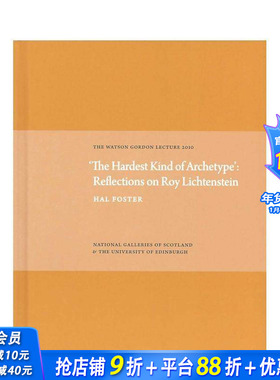 【预售】难以定义的原型：对罗伊?利希滕斯坦的思考 Hardest Kind of Archetype 原版英文艺术画册画集 正版进口书