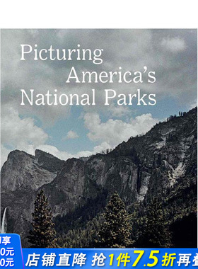 【预售】描绘美国国家公园  Picturing America's National Parks 原版英文摄影纪实 正版进口书