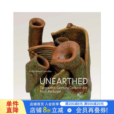 【预售】出土之光：葡萄牙二十世纪陶瓷艺术 Unearthed:Twentieth-Century Ceramic Art from Portugal 英文艺术画册 正版进口书