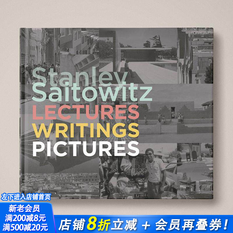 【现货】斯坦利 赛托维茨建筑哲思录:演讲、文字与图像 Stanley Saitowitz Lectures Writings Pictures英文建筑设计 正版进口书