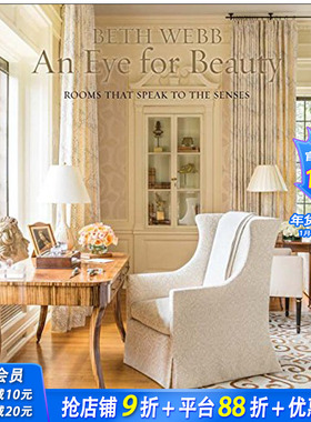 【现货】Beth Webb: an Eye for Beauty Beth Webb：审美眼光 时尚房屋 英文原版室内设计图书