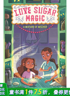 【现货】Love Sugar Magic: A Mixture of Mischief，爱情糖魔法: 英文原版图书籍进口正版 Meriano 儿童分阶阅读（*版）