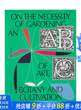 【现货】园艺的重要性 On the Necessity of Gardening-An ABC of Art， Botany and Cultivation 英文艺术画册画集 正版进口书