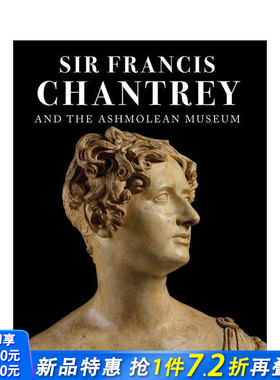 【预售】钱特里纪念墙 Sir Francis Chantrey and the Ashmolean Museum 原版英文艺术画册画集 正版进口书