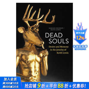 【预售】亡魂:基思·刘易斯珠宝中的欲望与记忆 Dead Souls: Desire and Memory in the Jewelry of Keith Lewis 英文原版进口书