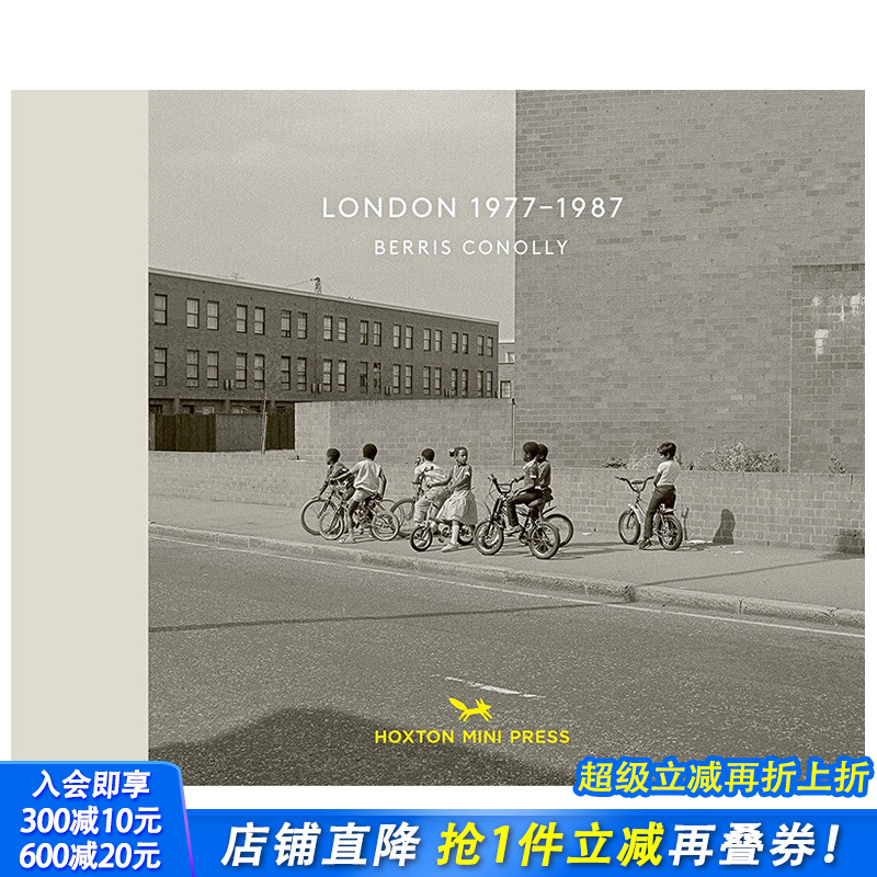 【现货】【复古英国系列9】伦敦1977-1987摄影集 London 1977-1987 贝里斯·康纳利 英文原版进口黑白拍摄画册