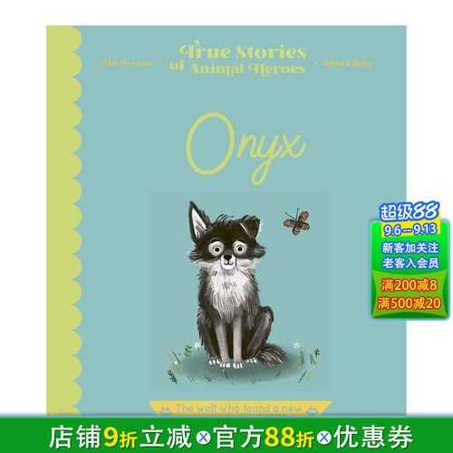 【现货】奥尼克斯Onyx：The Wolf Who Found a New Way to be a Leade 儿童故事绘本 3-6岁孩子阅读 个人成长亲子教育