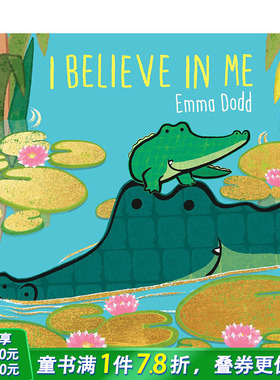 【现货】英文原版 我相信我自己 I Believe in Me 精装艺术插画绘本 培养自信 Emma Dodd 儿童英语图画故事 进口图书 善优童书