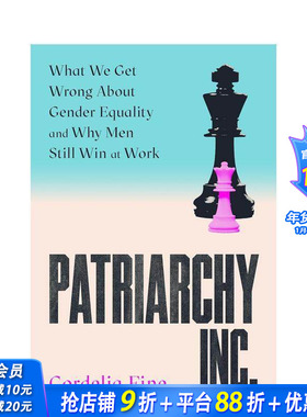 【预售】父权制公司：我们对性别平等的误解 以及为何男性仍能在工作中获胜 Patriarchy Inc.英文原版人文社科 正版进口书