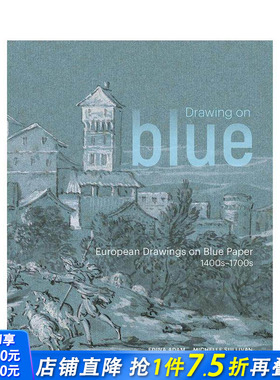 【现货】蓝色绘画：14至18世纪欧洲蓝色纸上的绘画 Drawing on Blue 原版英文艺术画册画集 正版进口书
