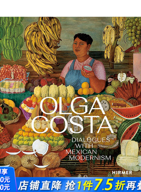 【预售】英文原版 Olga Costa：与墨西哥现代主义对话 Dialogues with Mexican Modernism 当代艺术画册 正版进口书籍 善优图书