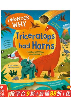 【现货】我想知道为什么三角龙有角 I Wonder Why Triceras Had Horns 英文儿童插画科普绘本 进口童书