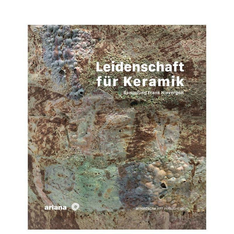 【预售】陶瓷的热情：弗兰克·尼弗格尔特收藏集（法语/德语） Leidenschaft für Keramik 原版英文艺术画册画集 正版进口书