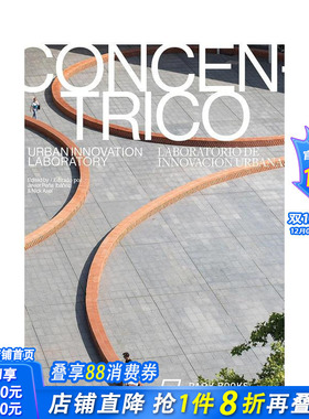 【预售】同心圆：城市创新实验室 Concéntrico :Urban Innovation Laboratory 原版英文建筑设计 正版进口书