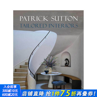 原版 进口书 量裁 正版 饰 英文室内设计装 Interiors Tailored interiors：帕特里克·萨顿定制设计 预售