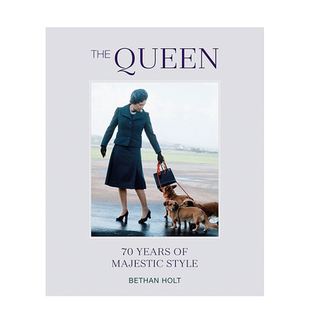 【现货】英文原版 英国女王：70年的端庄风格 The Queen: 70 years of Majestic Style 复古时尚生活 正版进口图书画册
