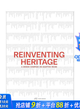 【预售】遗产再造：适应性再利用设计指南 Reinventing Heritage :A Design Compass on Adaptive Reuse 英文建筑设计 正版进口书