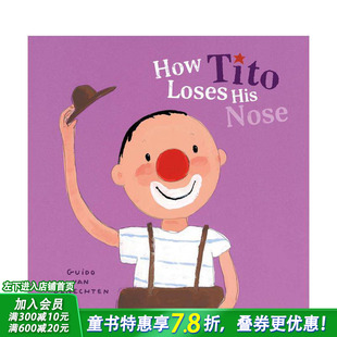 【预售】提托是如何失去鼻子的 How Tito Loses His Nose 英文儿童插画故事绘本 进口童书