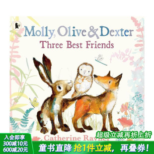 Dexter 预售 Olive Three 英文儿童插画故事绘本 奥利弗和德克斯特：三个好朋友 Friends 莫莉 进口童书 Molly Best and