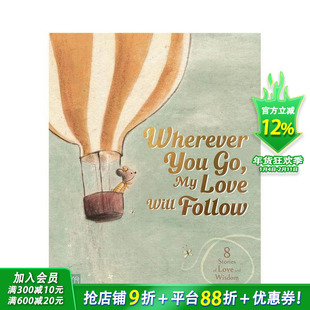 【预售】无论身在何处，我的爱将与你同在  凯特格林纳威奖入围画师Birgitta Sif Wherever You Are 英文儿童故事插画绘本 进口书