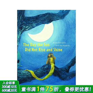The 现货 那一天Day 儿童艺术绘本 社 精装 Sun 太阳没有升起和照耀 And Rise Didn Lemniscaat出版 Shine