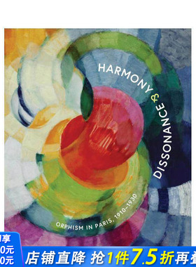 【预售】和谐与失协：巴黎俄耳甫斯立体主义1910–1930 Harmony and Dissonance: Orphism in Paris 英文艺术画册 正版进口书