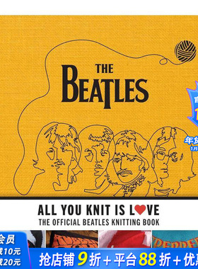 【预售】披头士：官方钩织书 All You Knit Is Love: The Official Beatles Knitting Book 原版英文手工制作 正版进口书