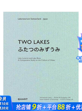 【预售】双湖记：卢塞恩湖与琵琶湖的水文化比较研究 Two Lakes:Lake Lucerne and Lake Biwa 原版英文建筑设计 正版进口书