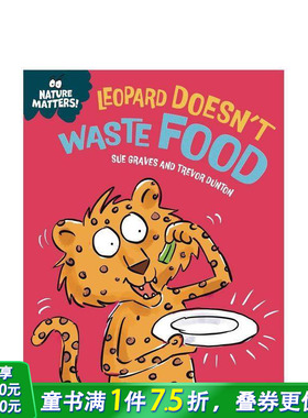 【现货】自然小课堂：豹子不浪费食物 Nature Matters: Leopard Doesn't Waste Food 英文儿童插画科普绘本 进口童书