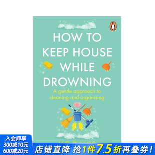 While 预售 Keep Drowning 正版 How 英文生活综合 如何在溺水时保持房屋整洁 进口书 原版 House