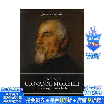 【预售】意大利复兴运动时期乔瓦尼·莫雷利的一生 The Life of Giovanni Morelli in Risorgimento 英文艺术画册正版进口书