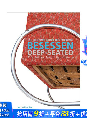 【预售】深藏的：软垫家具的秘密艺术 Deep-Seated : The Secret Art of Upholstery 原版英文工业产品设计 正版进口书