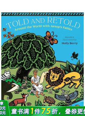 【现货】英文原版 重述伊索寓言 英文童书Told and Retold 英语儿童绘本-虚构类 Holly Berry 正版进口图书画册 善优童书