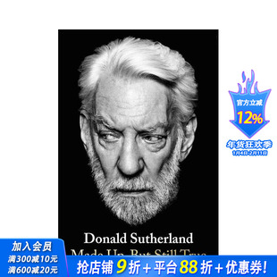 【预售】编造的，但仍然真实 唐纳德·萨瑟兰自传 Made Up， But Still True 原版英文文学传记 大腕 泰勒 正版进口书
