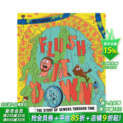 【现货】冲走它：下水道的前世今生 Flush It Down: The Story of Sewers Through Time 英文儿童插画科普绘本 进口童书自然科学
