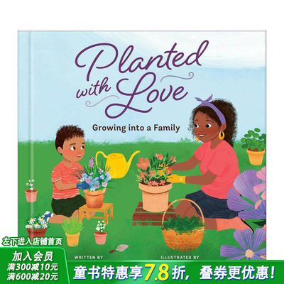 【现货】用爱栽种：长成一个家 Planted with Love: Growing Into a Family 英文儿童插画故事绘本 进口童书