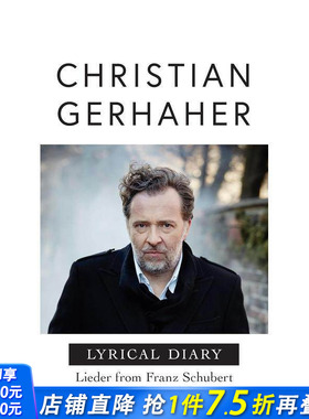 【预售】抒情手记：格哈赫论利德艺术三十载 Lyrical Diary: Lieder from Franz Schubert to Wolfgang Rihm英文音乐 正版进口书