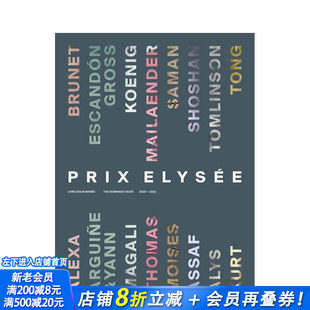 【预售】爱丽舍奖-提名作品集 2020-2022（英文/法文） Prix Elysée - The Nominees' Book 2020-2022 英文摄影艺术正版进口书