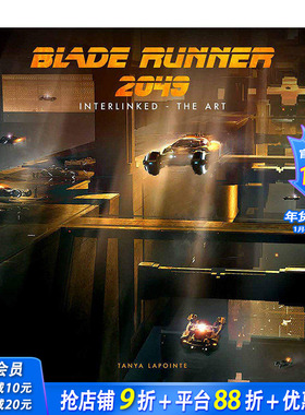 【现货】 Blade Runner 2049 - Interlinked - The Art，银翼杀手2049艺术设定集 英文原版图书籍正版 电影画集