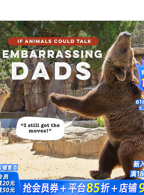 【预售】假如动物会说话：动物界尴尬的老爸 幽默 动物摄影 If Animals Could Talk: Embarrassing Dads 原版英文生活 正版进口书