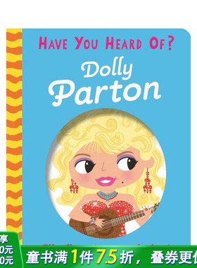 【预售】你听说过？：多莉·帕顿 人物传记互动机关书 【Have You Heard Of?】 Dolly Parton 英文儿童插画故事绘本 进口童书