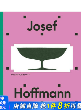 【预售】约瑟夫·霍夫曼：为美倾倒 Josef Hoffmann: Falling for Beauty 原版英文工业产品设计 正版进口图书