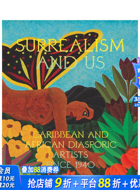 【预售】超现实主义与我们：自1940年以来的加勒比和非洲移民社群艺术家 Surrealism and Us 原版英文艺术画册画集 正版进口书