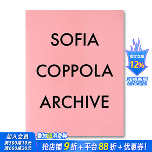 【现货】英文原版 索菲亚·科波拉：文书馆  Sofia Coppola: Archive 摄影师作品集 正版进口艺术书籍 善优图书