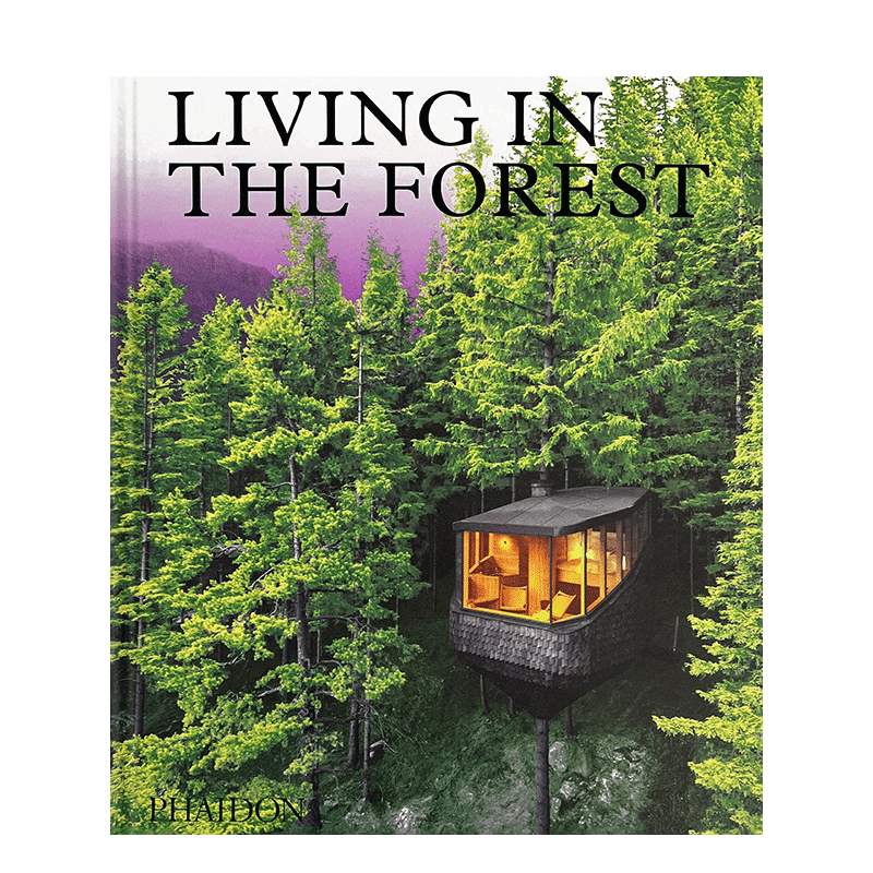 【预售】英文原版 生活在森林里 Living in the Forest 建筑设计 正版进口画册 善优图书