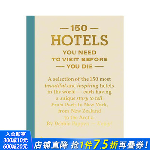 Hotels 原版 预售 You Series 150座酒店 英文旅行 Die Need 正版 Visit 150 Before 有生之年必去 进口书
