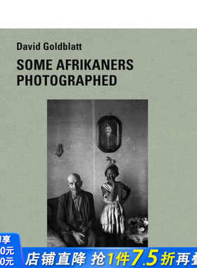 【预售】大卫·戈德布拉特：非洲裔照片 David Goldblatt: Some Afrikaners Photographed 原版英文摄影 正版进口书