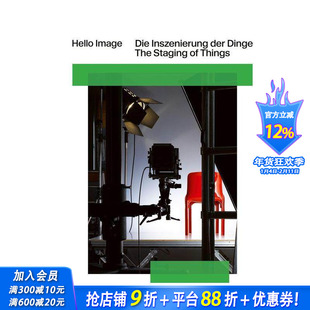 【预售】你好图像：事物的舞台化 Hello Image The Staging Of Things 原版英文综合设计 正版进口书