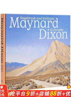 【现货】鼠尾草与孤寂：梅纳德·迪克森在内华达州 Sagebrush and Solitude:Maynard Dixon in Nevada 英文艺术画册正版进口书